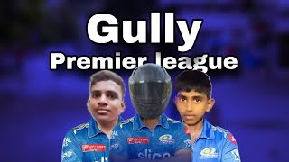 Gully premier league | sunday match