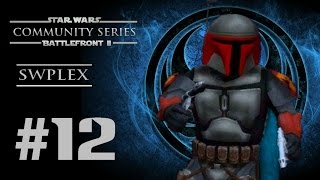 Star Wars Battlefront II (PC) HD: Community Series III: Episode 12 | SWPlex