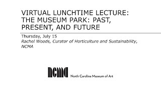 Virtual Lunchtime Lecture: The Museum Park: Past, Present, and Future