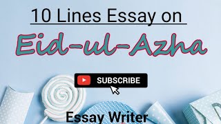 Eid-ul-Azha || 10 Lines Essay on Eid-ul-Azha || Few Lines on Eid-ul-Azha for Kids