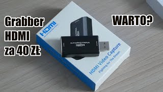 Grabber HDMI za 40 zł - jak się ma do droższej karty?