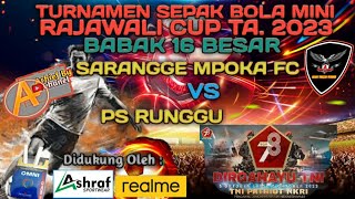 Sarangge Mpoka Fc [Kel. Melayu] Vs PS Runggu [Ds. Runggu] Sepak Bola Mini Rajawali Cup Ta. 2023