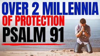 Psalm 91: The Most Powerful Prayer of Protection in the Bible | Powerful and Blessed Prayer