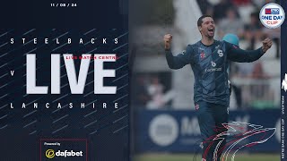 🔴 LIVE | Steelbacks vs Lancashire | Metro Bank One Day Cup