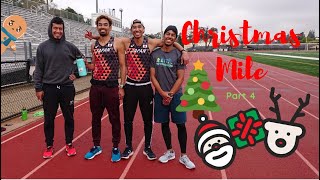 A Christmas Mile - Part 4 (2019) - WHO Runs a Sub 5 Min MILE??!?!