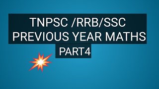 TNPSC/RRB EXAM-PREVIOUS YEAR MATHS(part4)