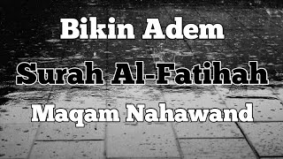 MERDU!!! Surah Al-Fatihah Maqam Nahawand-/Ust.Bilal Attaki