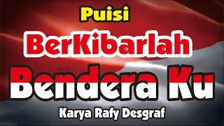 Puisi Hari kemerdekaan HUT RI ke 78  Berkibarlah bendera Ku