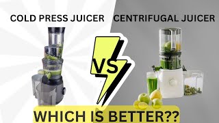 COLD PRESS JUICER VS CENTRIFUGAL JUICER(NORMAL JUICER) WHICH IS BETTER??