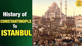 History of Istanbul - Constantinople To Istanbul (330 - 1923)