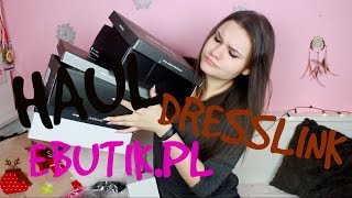 HAUL - EBUTIK.PL & DRESSLINK.COM