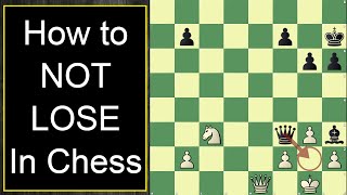 How to NOT lose in chess? Chess Tricks and Tips