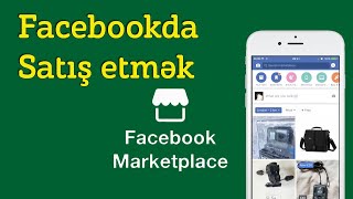 Facebookda yenilik! Facebook Marketplace ilə elan ver, məhsul paylaş, satış et.