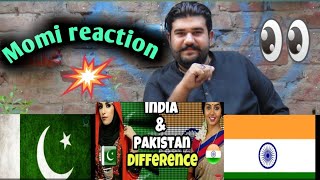 Difference between India Pakistan | Pakistani reaction | Momi reaction |