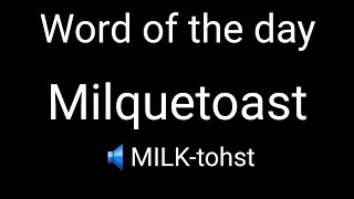 Word of the day || Milquetoast || Pronunciation || Meaning || English || Invisible 📖📖📖📖📖📖📖📖📖📖📖📖📖📖📖📖📖