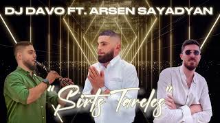 DJ DAVO FT. ARSEN SAYADYAN - SIRTS TARELES