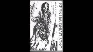 ONLY LIVING WITNESS "Corruption of Power" (US-MA) Demo 1990