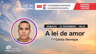 A lei de amor - Carlos Henrique (BA)