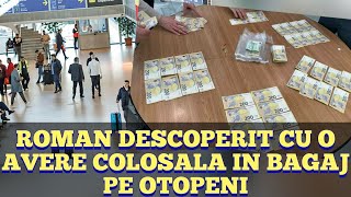 Averea colosala descoperita in bagajul unui roman pe aeroportul Otopeni. De unde venea