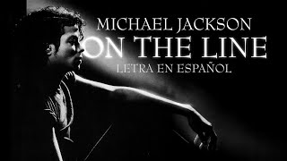 On The Line - Michael Jackson | Sub. Español