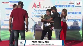 PRIZE CEREMONY OF A & I Digest Designers Supercricket League 2023