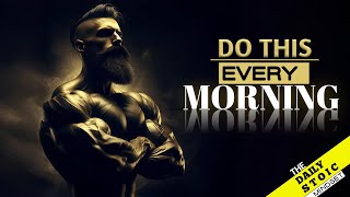 12 things you should do every morning (stoic morning routine)