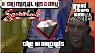 A Criminal History: The Diamonds | GTA Biographies Specials