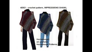 IMPRESSIONS SHAWL, Rectangle Shawl, Crochet for Beginners  Pattern # 2921, Hectanooga Patterns