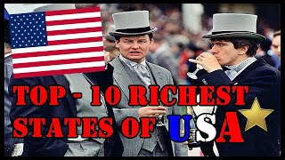 Top - 10 Richest States of USA