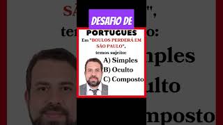 DESAFIO DE PORTUGUÊS #sujeito #predicado #meme #Lula #boulos #bolsonaro #pablomarcal1 #Gabarito A