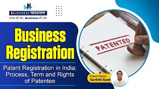 Patent Registration in India: Process, Term and Rights of Patentee"