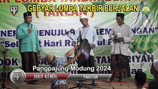 SPESIAL PERFORM // JOKO KENDIL PAKISTAN  [] GEBYAR LOMBA TAKBIR BERJALAN 2024  Pangpajung Modung