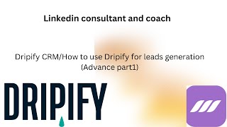 Dripify CRM/How to use Dripify for leads generation 2023 (Advance Dripify training part1)