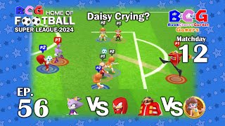 BCG Football Super League 2024 EP 56 MD 12 Blaze-Knuckles, Dr. Eggman-Daisy