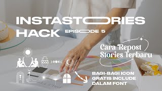 Instastories Hack #5 | Repost pakai background, Font icon, Foto edit analog | #SharingIsCaring Ep10