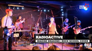 Radioactive (Imagine Dragons cover) | Rock School