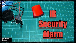 How to make a IR Security Alarm by electronicchannel.