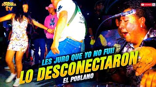 Les juro que YO NO FUI asi reacciona sonido EL POBLANO cuando lo desconectan