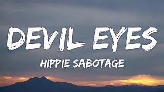 Hippie Sabotage - Devil Eyes (Lyrics)