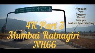 4K | Part 3 | NH66 Mangaon - Veer - Dasgaon - Mahad - Poladpur - Till Kashedi Ghat Starting