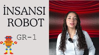 İNSANSI ROBOT / GR-1