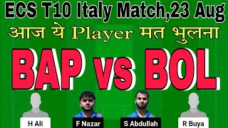 bap vs bol dream11 prediction today match.bap vs bol.bap vs bol t10 dream11 team today.ecs t10 italy