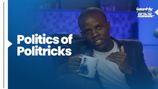 POLITICS OF POLITRICKS- TWACK EPISODE 4