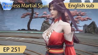 [Eng Sub] Peerless Martial Spirit EP251