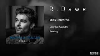 Mathieu Canaby - Miss California (R.Dawe Club Mix) 2019