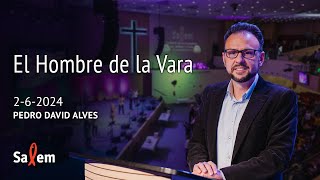 2024-06-02 | Pedro David Alves | "El Hombre de la Vara" |  Iglesia Salem Madrid