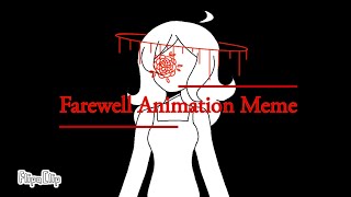 ~Farewell Animation Meme~ *Some Blood?*