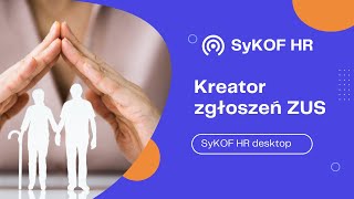 Kreator zgłoszeń ZUS -SyKOF HR