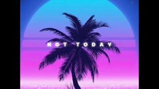 Not Today || Unlike Pluto (Lyric Edit)