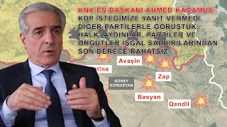 Ahmed Karamus: KDP randevu talebimize yanıt vermedi. Görüştüğümüz partiler saldırılardan rahatsız!